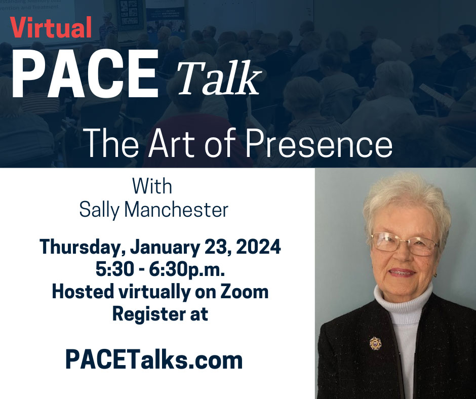 PACE Talk: The Art of Presence with Sally Manchester on Thursday, January 23rd, at 5:30pm PACE banner for January 2025