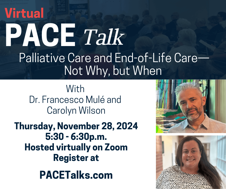 Pace event 'Palliative Care and End-of-Life Care—Not Why, but When' on November 28th, 2024 at 5:30pm PACE banner for November 2024